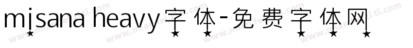 misana heavy字体字体转换